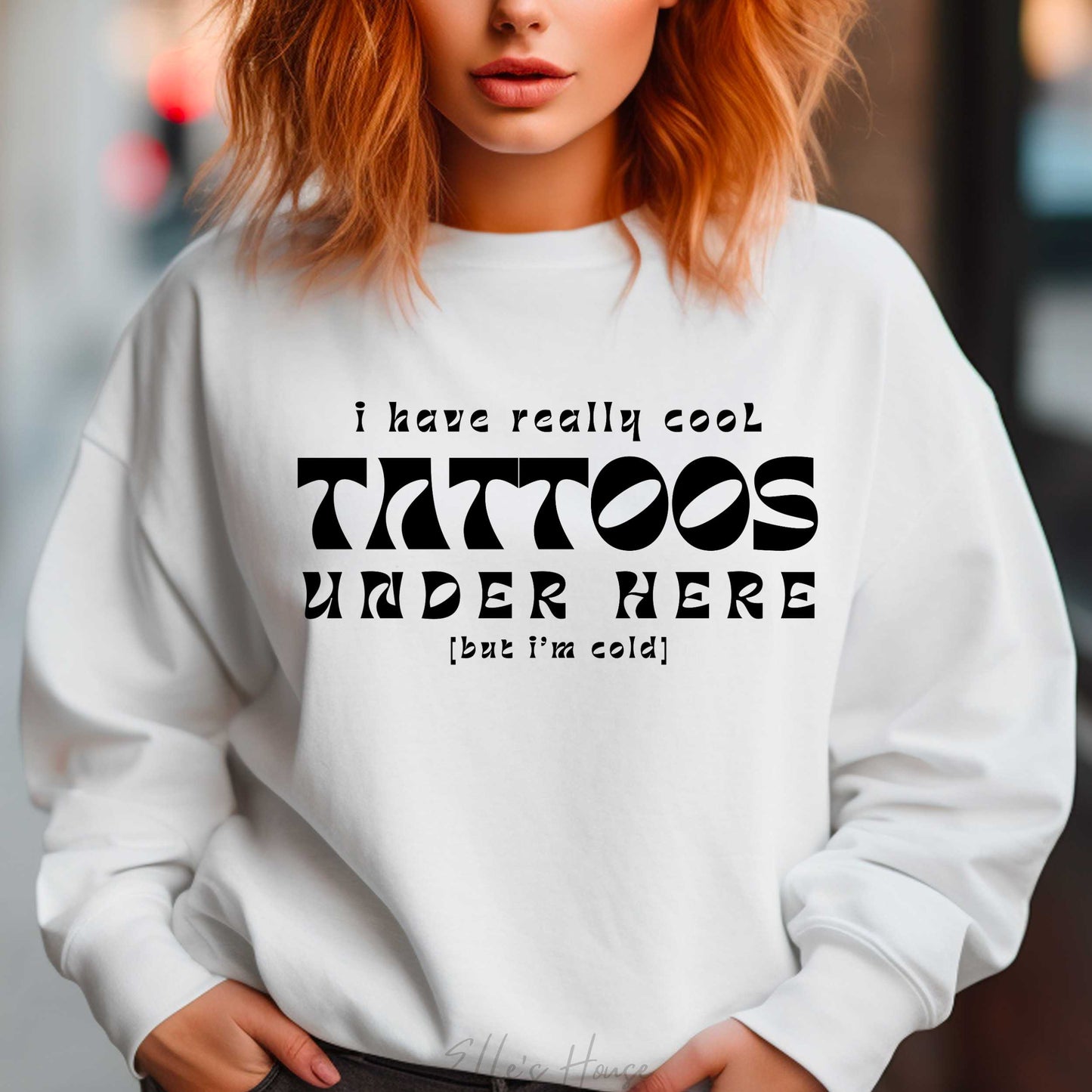 I Have Cool Tattoos Crewneck